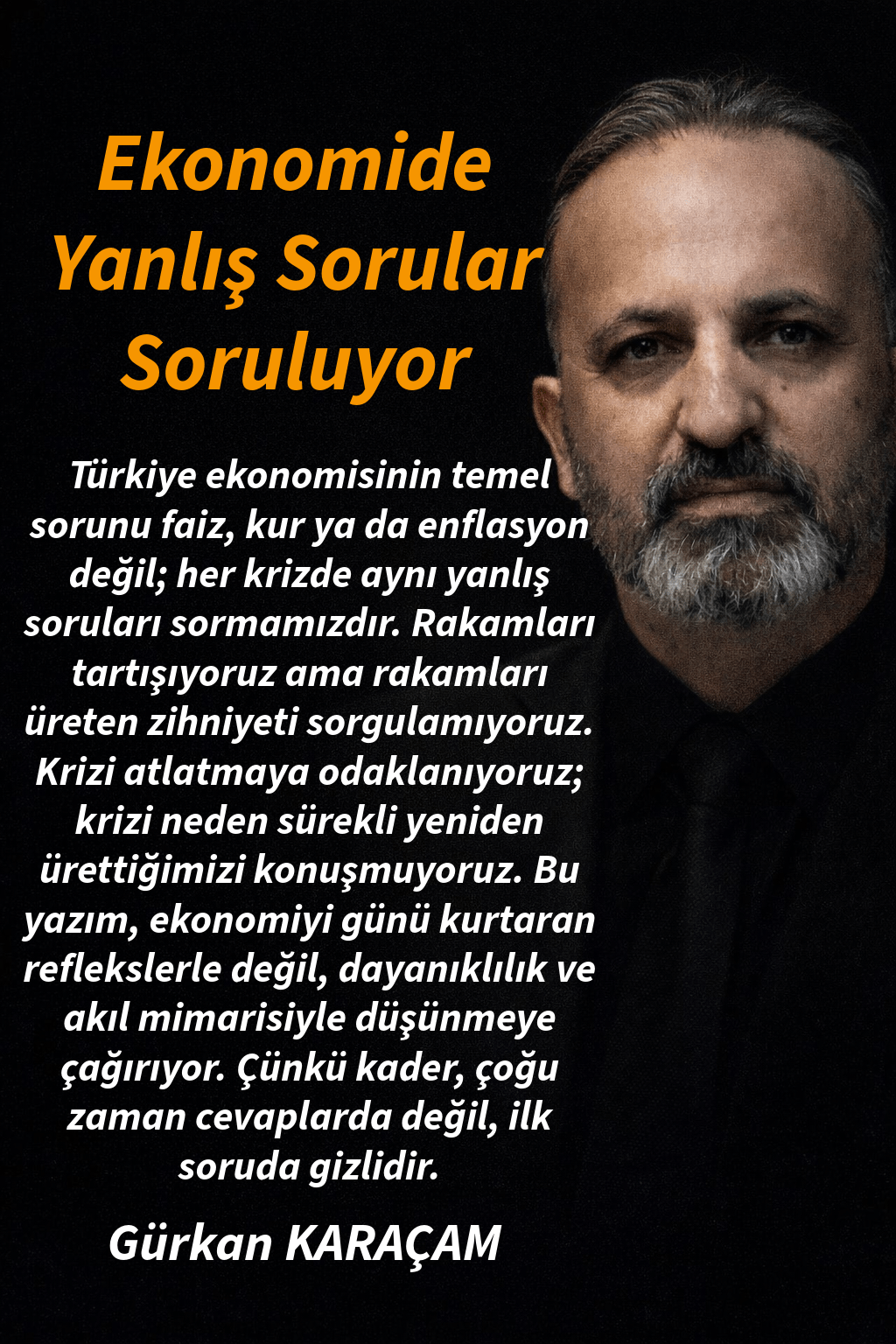 Ekonomide Yanlış Sorular Soruluyor