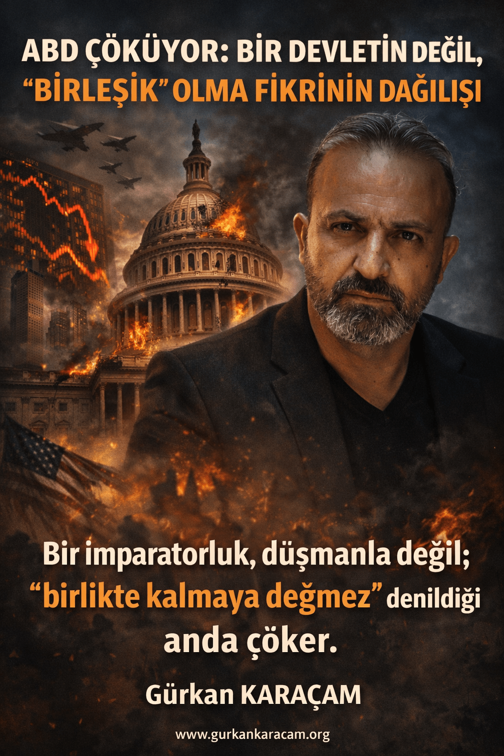 ABD ÇÖKÜYOR: BİR DEVLETİN DEĞİL, “BİRLEŞİK” OLMA FİKRİNİN DAĞILIŞI