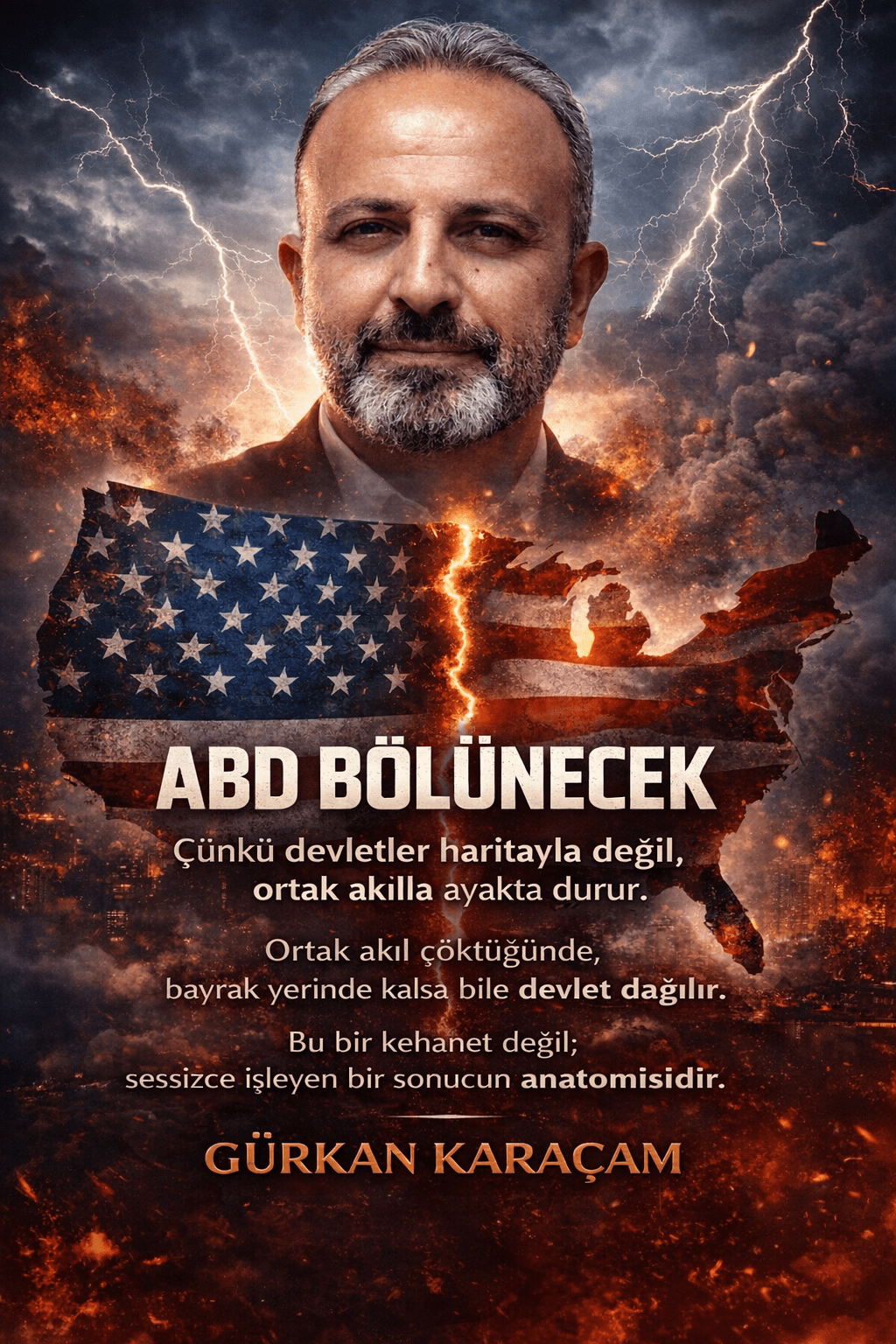 ABD BÖLÜNECEK: ÇÜNKÜ DEVLETLER HARİTAYLA DEĞİL, ORTAK AKILLA AYAKTA&nbsp;DURUR