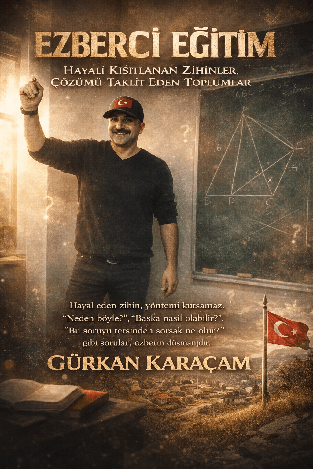 Ezberci Eğitim: Hayali Kısıtlanan Zihinler, Çözümü Taklit Eden&nbsp;Toplumlar