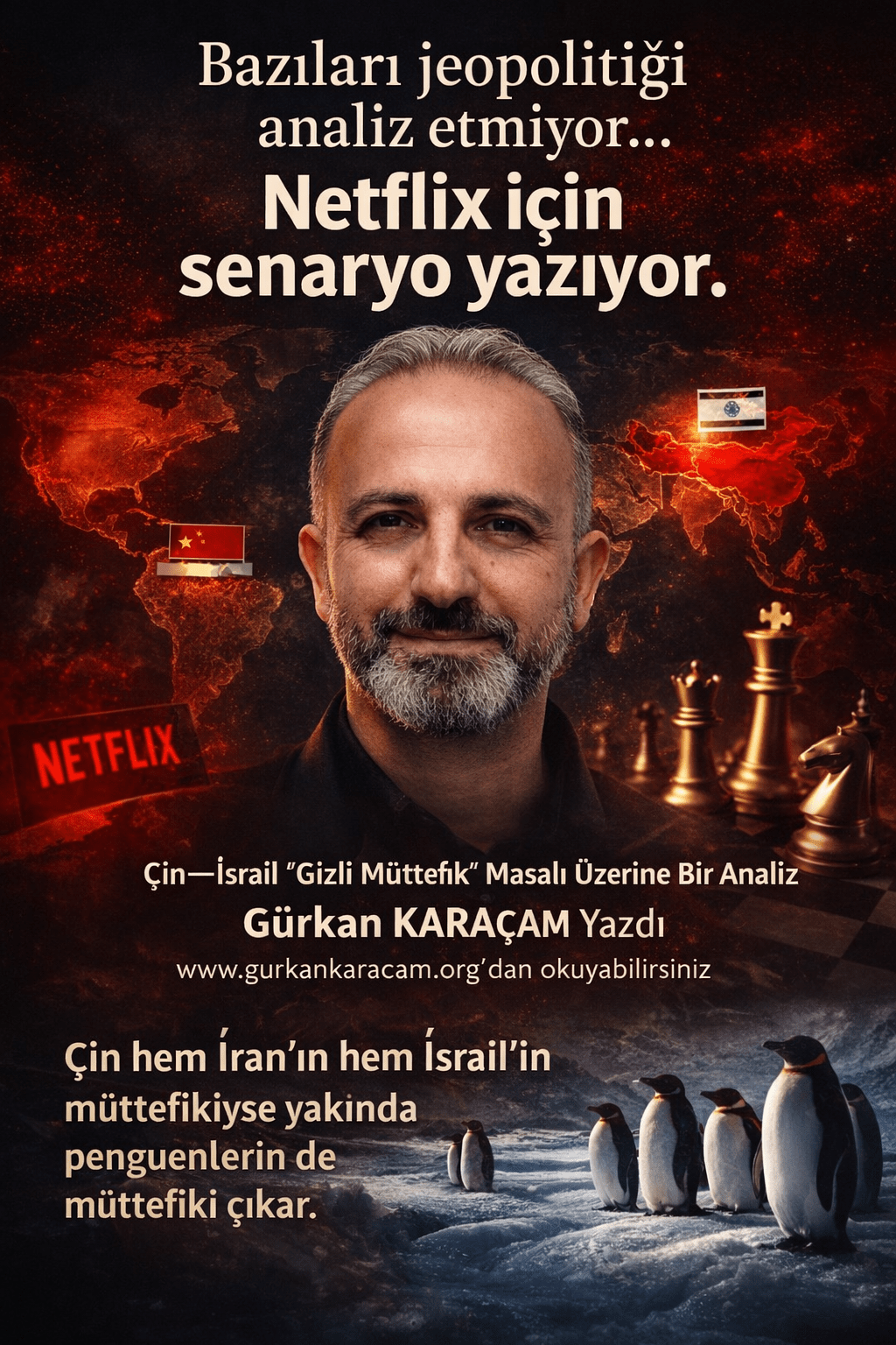 “Çin ile İsrail Gizli Müttefik!” mi Dediniz?                  Yoksa Jeopolitik Analiz Yerine Netflix Senaryosu mu&nbsp;Okuyoruz?