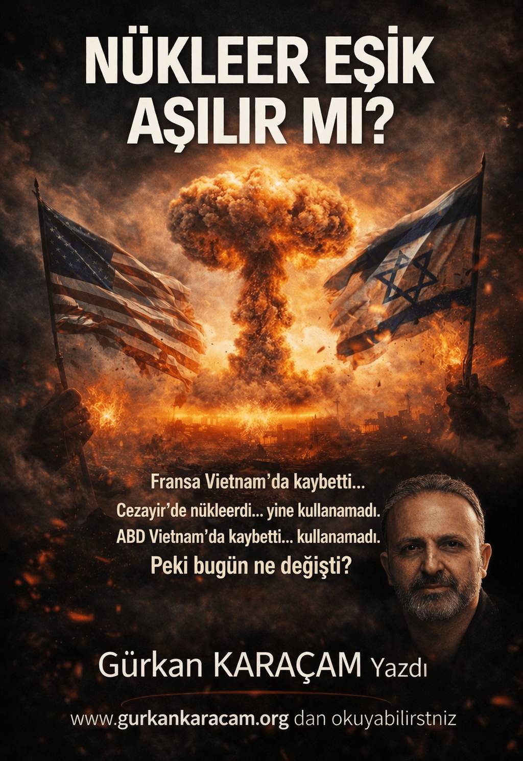 Nükleer Eşik Aşılır mı?                                    Bu Bir Silah Meselesi Değil, Sistemin Kendi Kendini Yok Etme&nbsp;Sınavıdır