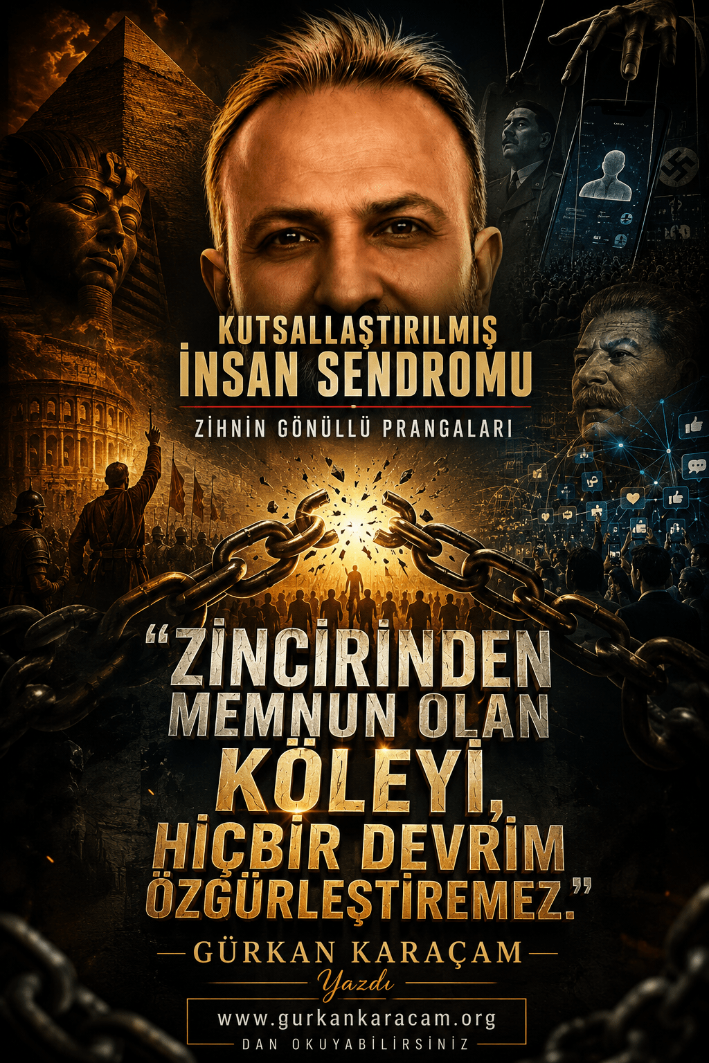 KUTSALLAŞTIRILMIŞ İNSAN SENDROMU: ZİHNİN GÖNÜLLÜ&nbsp;PRANGALARI