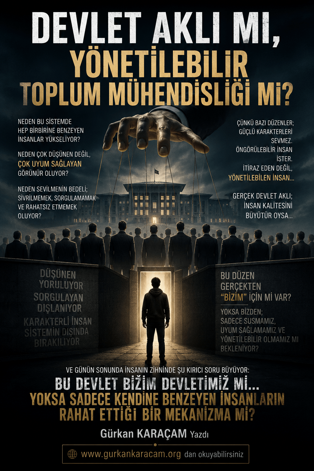 DEVLET AKLI MI, YÖNETİLEBİLİR TOPLUM MÜHENDİSLİĞİ&nbsp;Mİ?